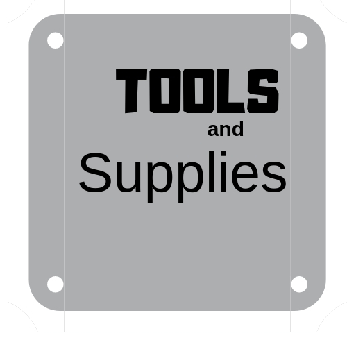 TOOLS and Supplies