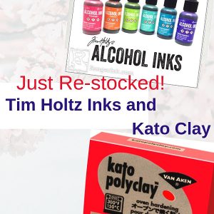 Re-stocked Kato Clay and Tim Holtz brands