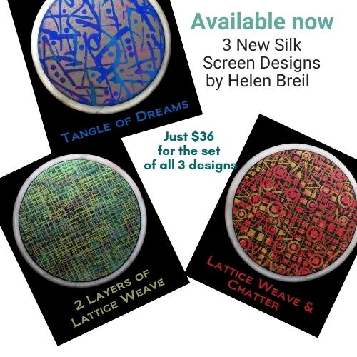 Helen Breil New Silk Screen Designs