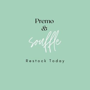 Premo and Souffle Restock
