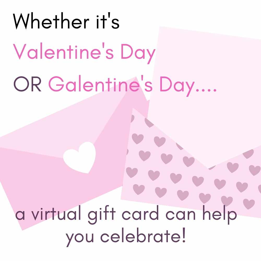 Valentine's Day or Galentine's Day virtual Gift Card